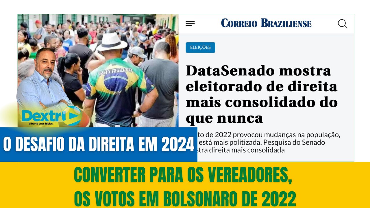 O DESAFIO DA DIREITA EM 2024