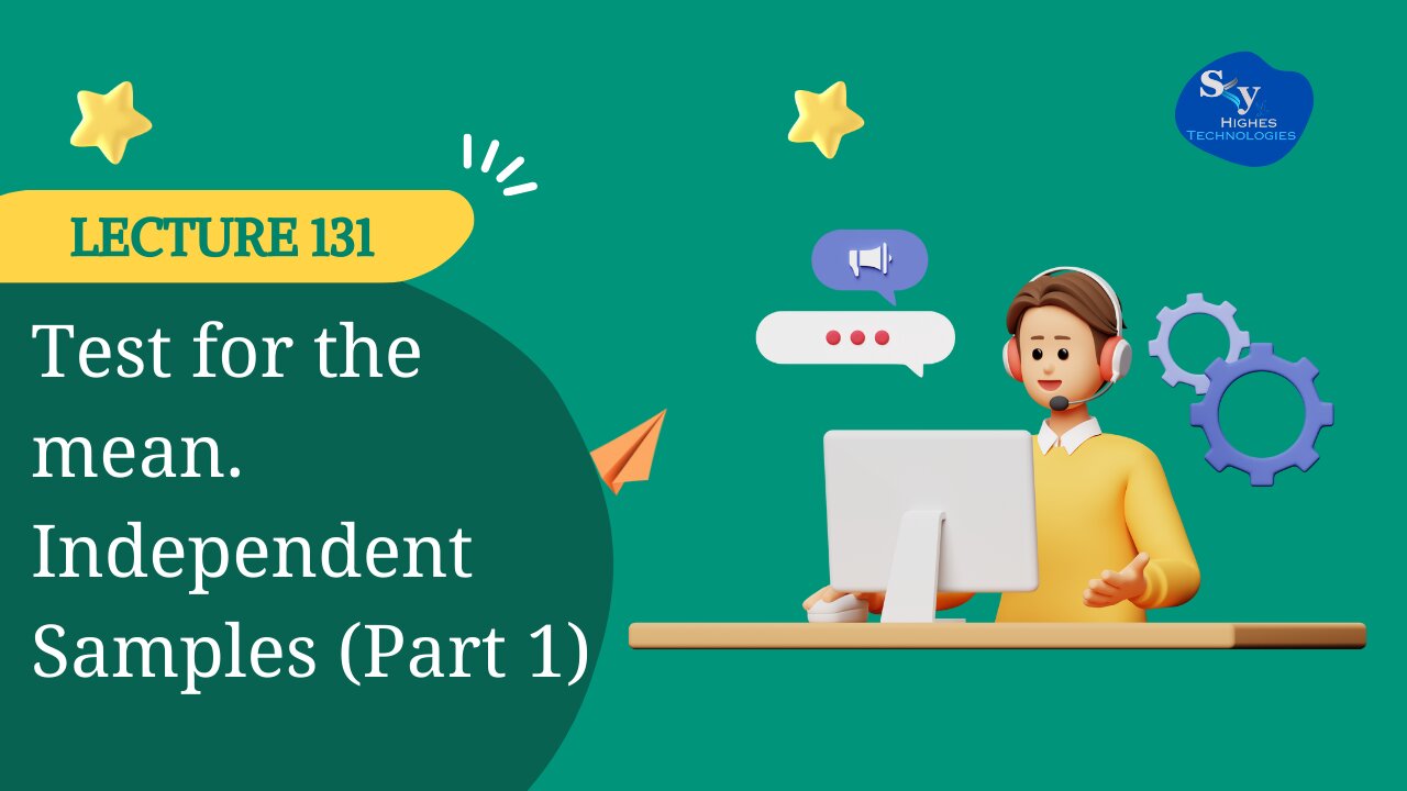 131. Test for the mean. Independent Samples (Part 1) | Skyhighes | Data Science