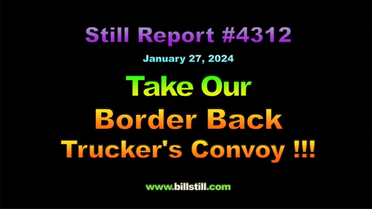 Take Our Border Back Trucker’s Convoy !!! 4312