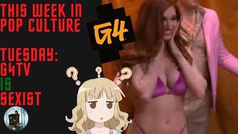 This Week in Pop Culture: Tuesday - G4TV's PATHETIC Attempt to BRING BACK Viewers with AMOURANTH!