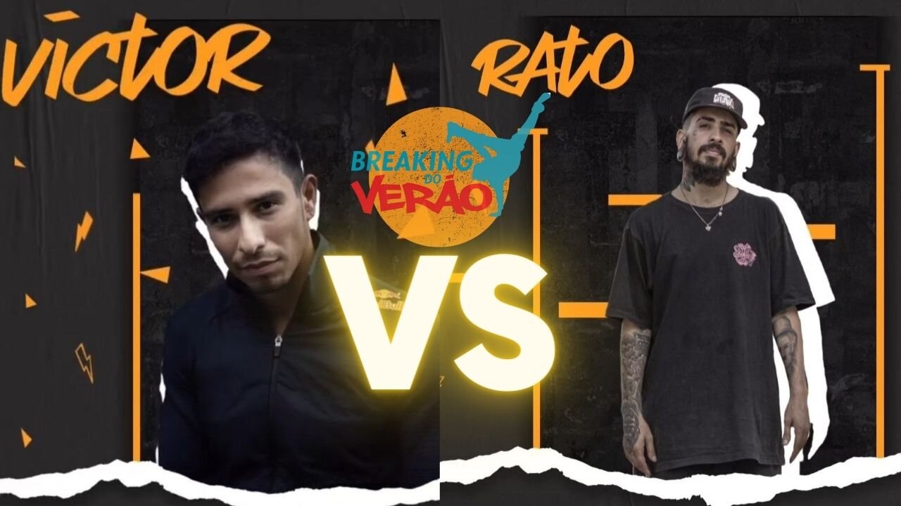 VICTOR VS RATO | QUARTAS DE FINAL | BREAKING DO VERAO 2023