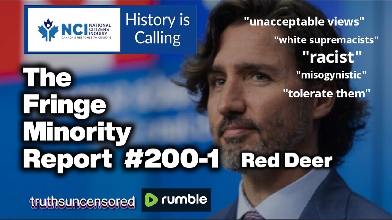 The Fringe Minority Report #200-1 National Citizens Inquiry Red Deer