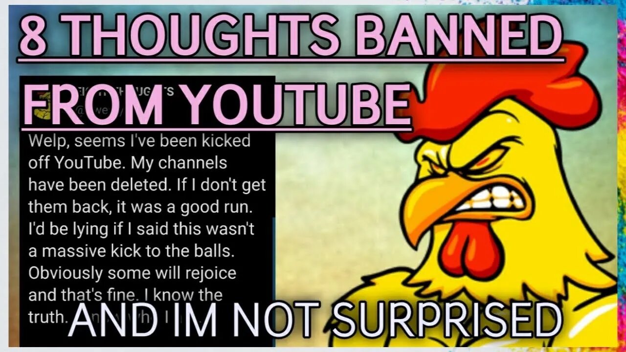 8Thoughts BANNED From Youtube! I'm Not Surprised....