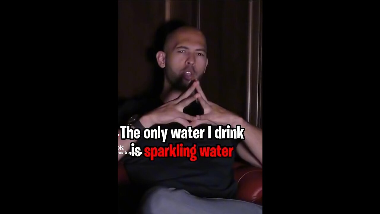 Andrew Tate explains why you should drink sparkling water