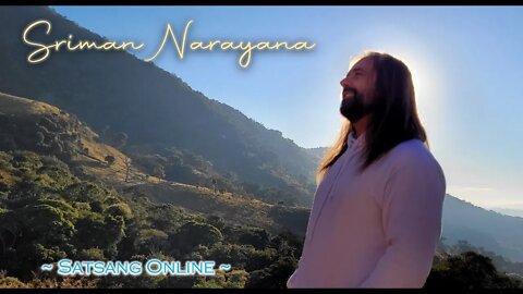 Satsang Online with Sriman Narayana.