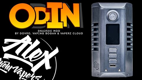 Odin DNA250C Mod by Dovpo, Vaping Bogan & Vaperz Cloud l Alex VapersMD review 🚭🔞