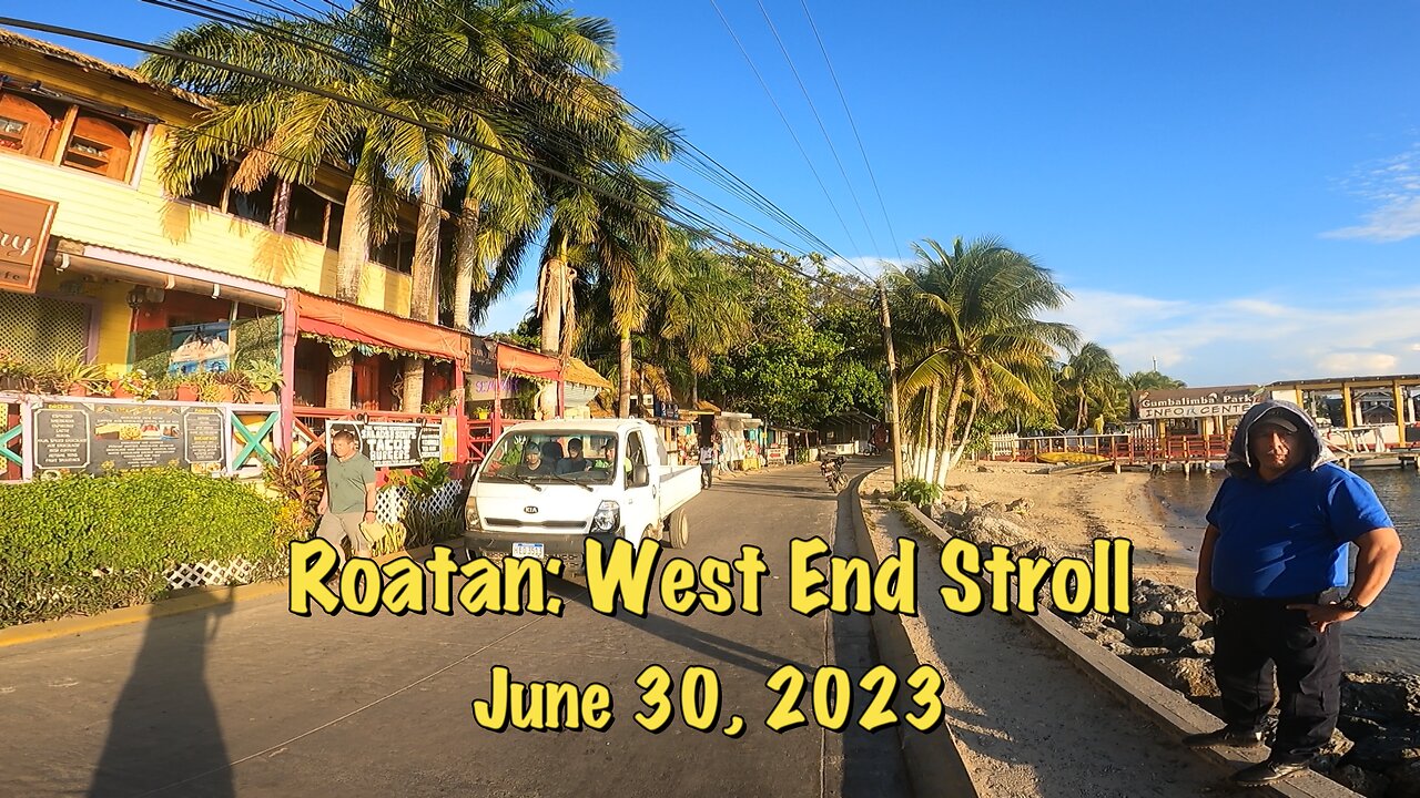 West End, Roatan Honduras, 6/30/23