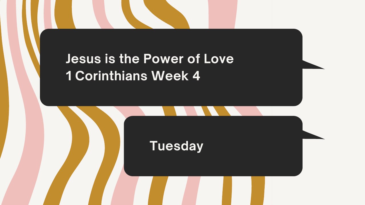 Jesus is the Power Week 4 Tuesday