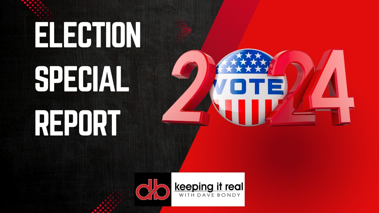 2024 ELECTION SPECIAL REPORT