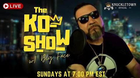 The KO Show w/ Big Face and Kia Stewart