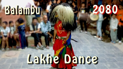 Balambu Lakhe Dance | 2080 | Part I