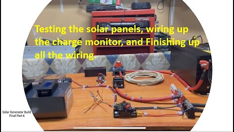Building a Solar Generator Part 6
