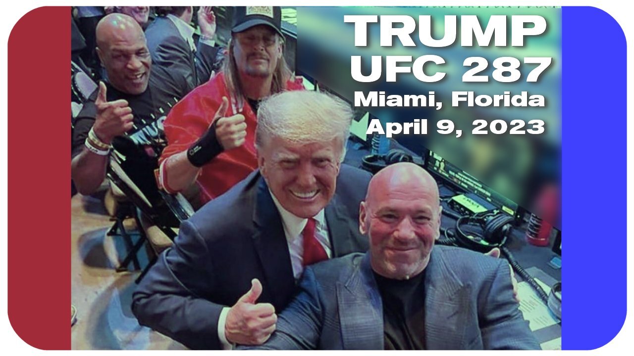 Trump at UFC 287 - Miami, FL. - April 9, 2023