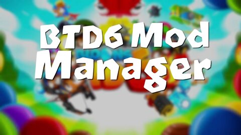 [Updated] BTD6 Mods - How to use BTD6 Mod Manager