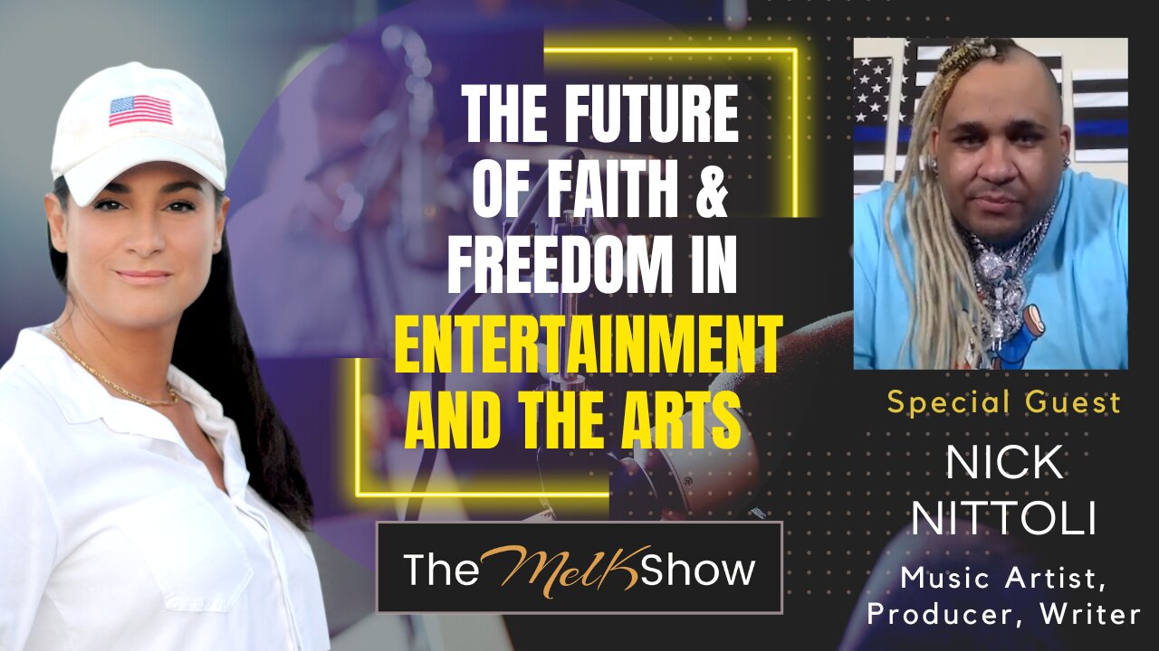 Mel K & Nick Nittoli | The Future of Faith & Freedom in Entertainment and the Arts | 9-27-23