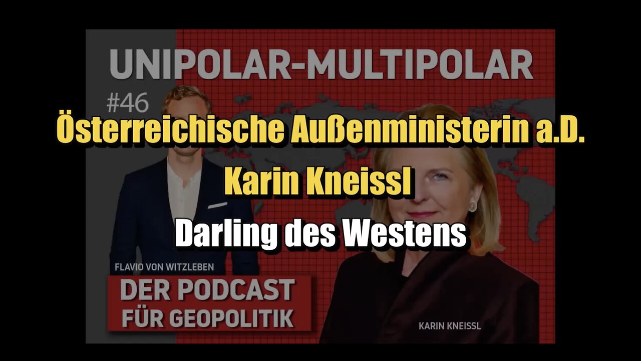 🟥 Österr. Außenministerin a. D. Karin Kneissl: Darling des Westens (#46 ⎪ 17.12.2023)