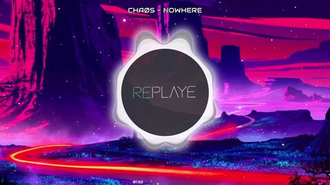 chaøs - nowhere | Replaye