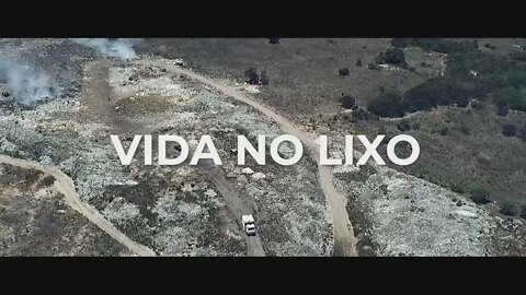 🛰 VIDA NO LIXO - Por Nivaldo Cordelista