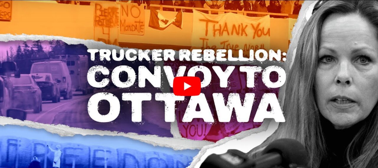 Documentary:Trucker Rebellion - Convoy to Ottawa