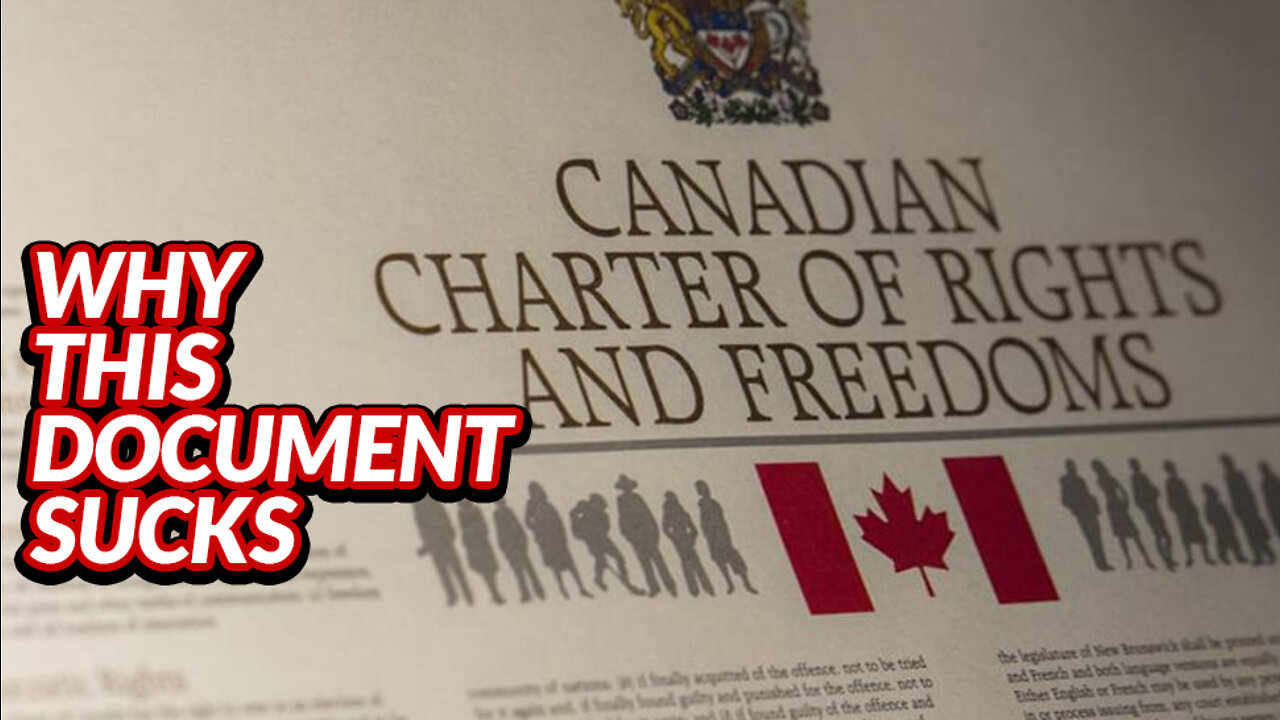 Why The Canadian Charter of Rights And Freedoms SUCKS!