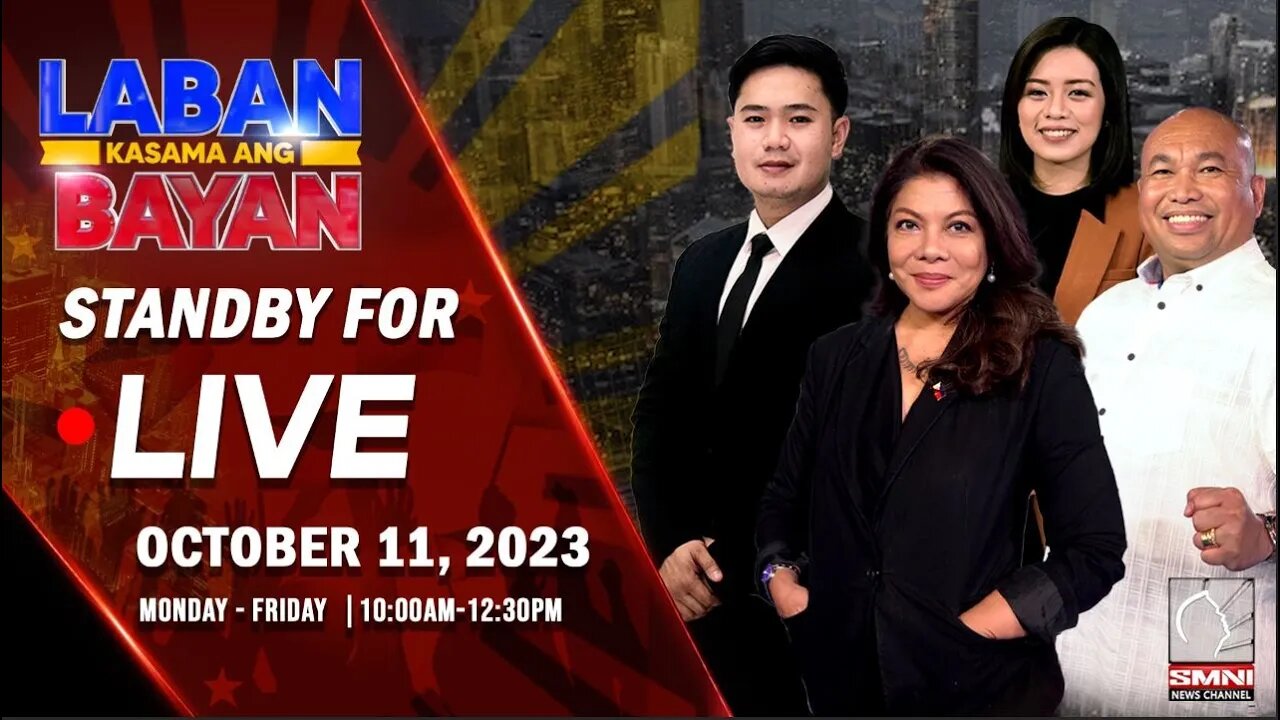 LIVE | Laban Kasama ang Bayan | October 11, 2023