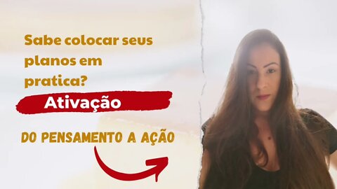 Sabe colocar seus planos em pratica?