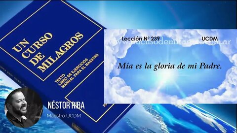 Lección 239 de Un Curso de Milagros