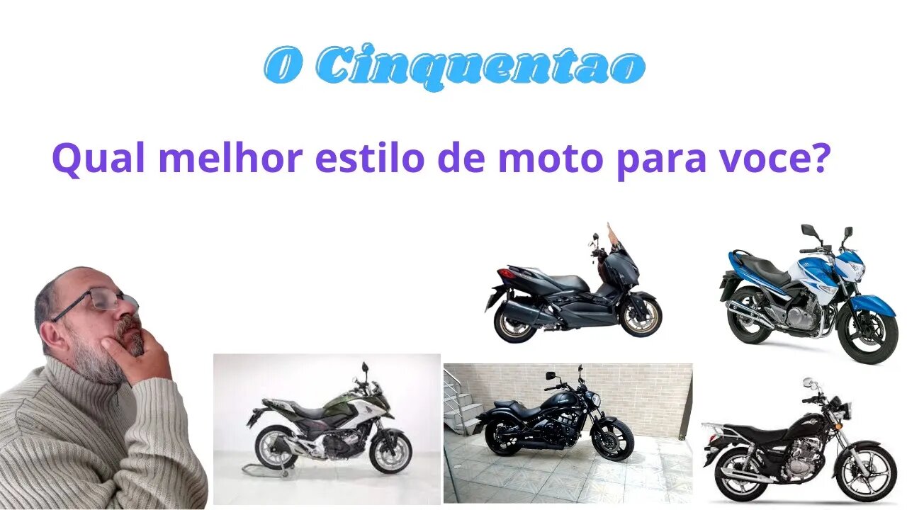 Qual melhor estilo de moto para voce?