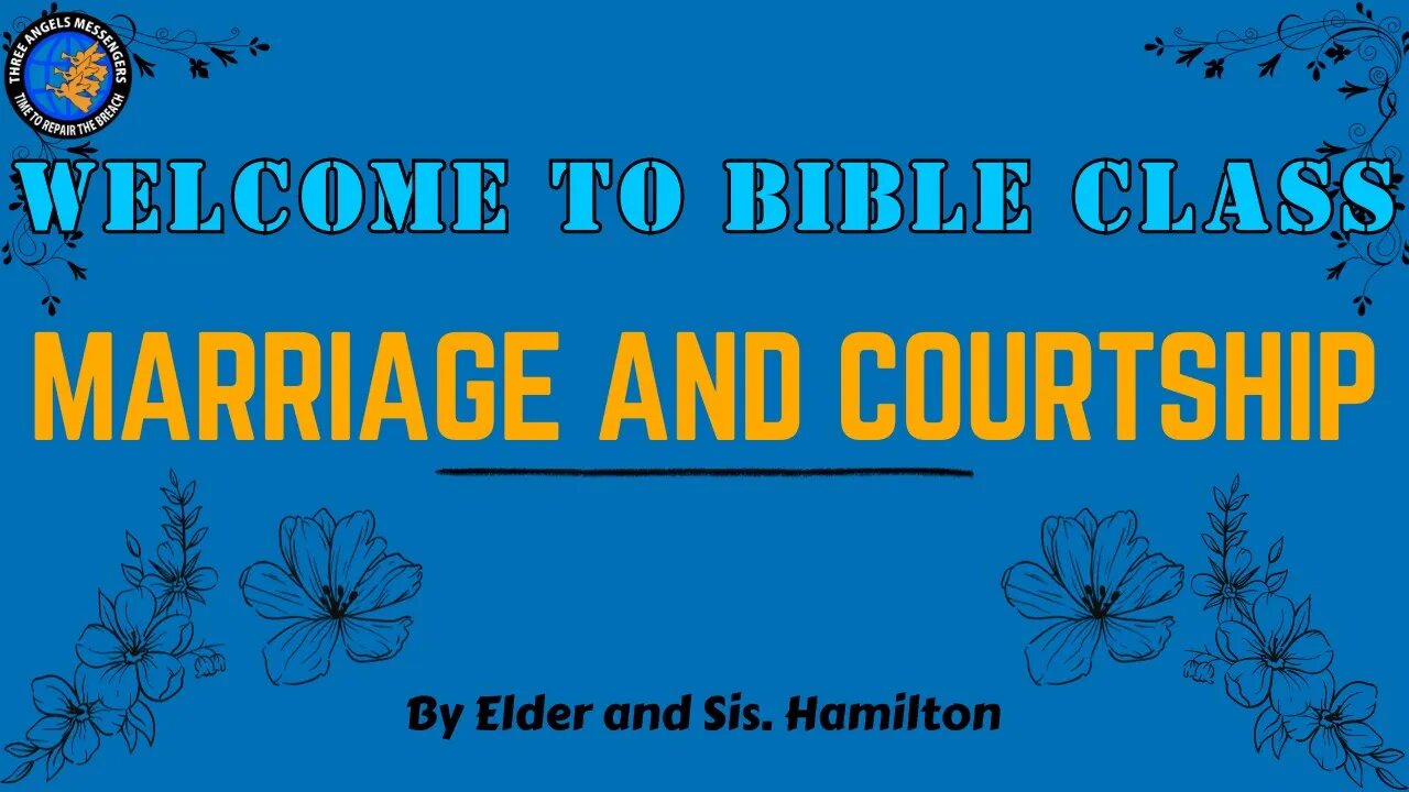 TAM Bible Class| Marriage and Courtship - Re-uniting the Family part 2 | 14/10/2023