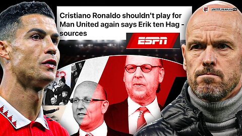 TEN HAG & RONALDO: Glazers, It's Time To Back Your Manager...Make The Right Decision For Man Utd