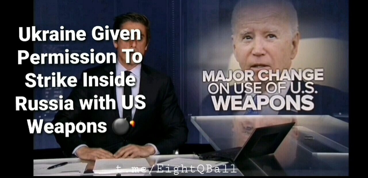 Biden Gives Ukraine Permission to Strike Inside Russia