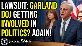 LAWSUIT: Garland DOJ Getting Involved in Politics? AGAIN!