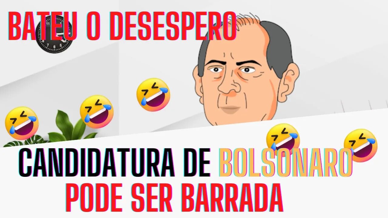 CIRO Quer BARRAR candidatura de BOLSONARO