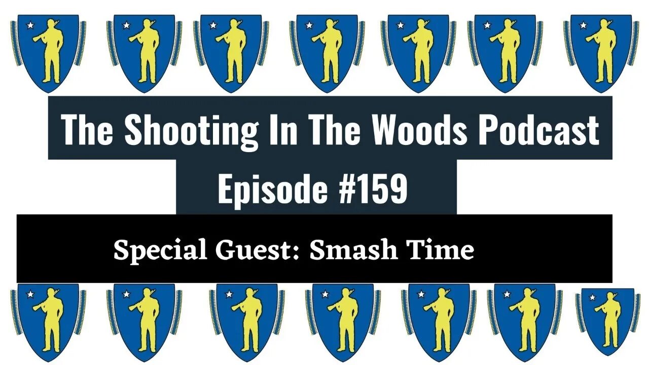 A Smashing Time !!! The Shooting In The Woods Podcast Episode 159 !!