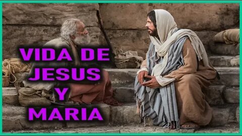 VIDA DE JESUS Y MARIA - CAPITULO 149 - 158