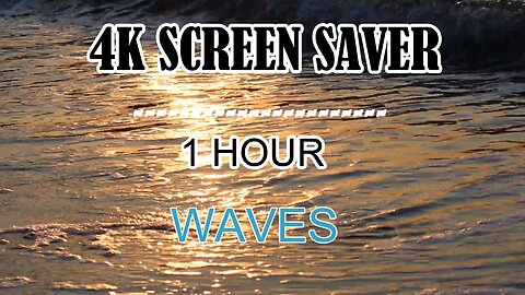 Soothing Waves! 1 Hour 4K Satisfaying Video! Inspiring Music / Screensaver for Relaxation.