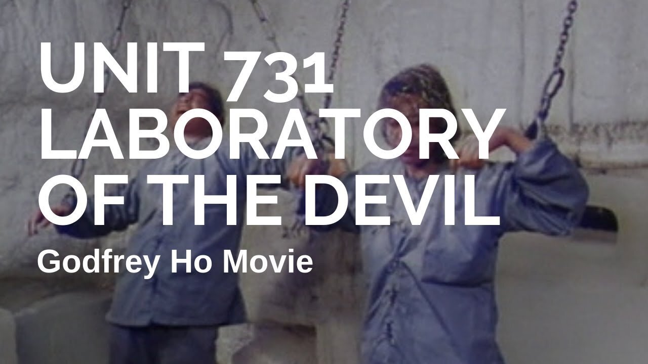 Unit 731 - Laboratory of the Devil (Full movie in English)