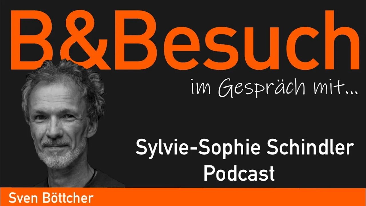 B&Besuch - ven B im Gespräch mit Sylvie-Sophie Schindler - B&B Wir müssen reden