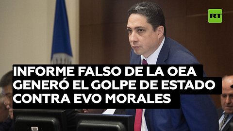 Informe falso de la oea generó el golpe de estado contra evo morales