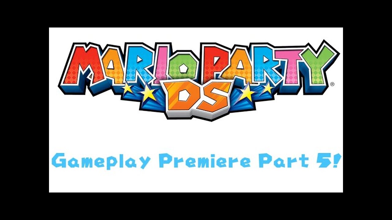 Mario Party DS Gameplay Premiere Part 5!