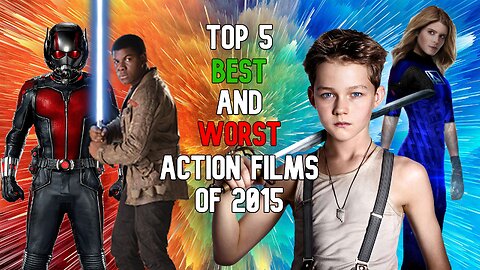 Top 5 Best and Worst Action Films of 2015