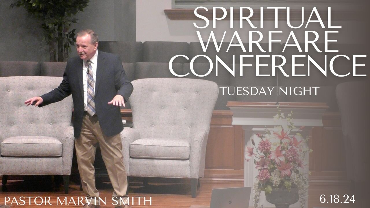 Spiritual Warfare Conference Tuesday Night--June 18, 2024