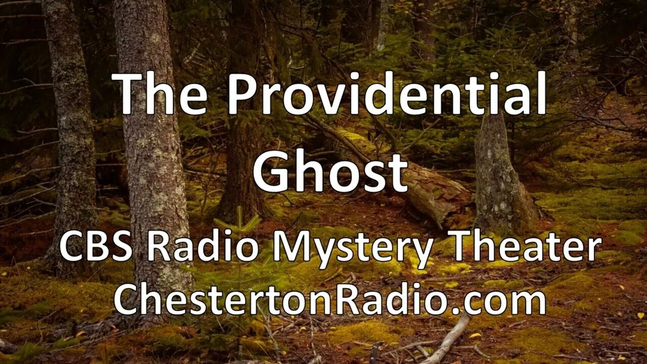 The Providential Ghost - CBS Radio Mystery Theater