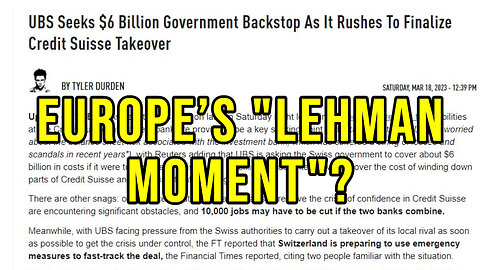 UBS / Credit Suisse Forced Bank Merger Is Europe's "Lehman Moment" This Weekend