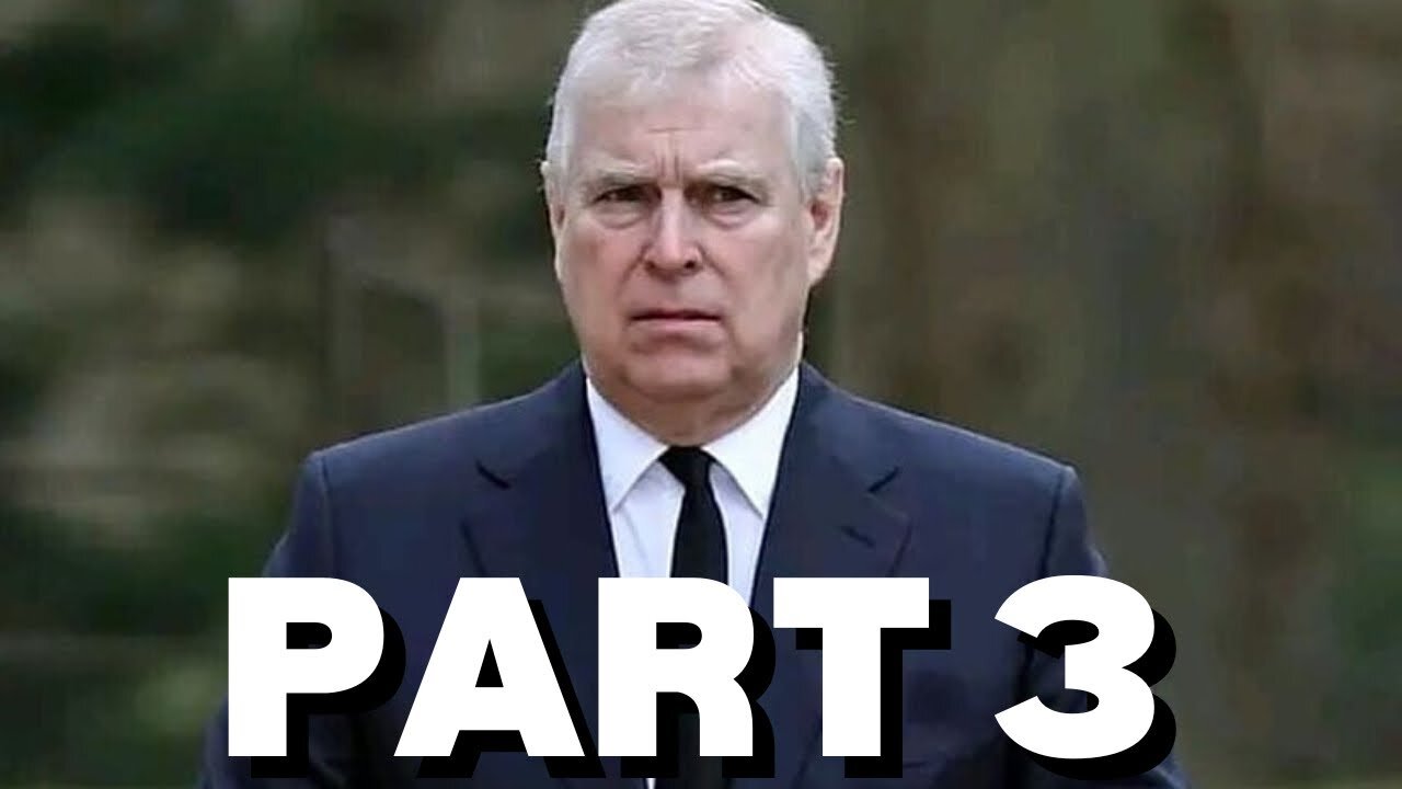 The Epstein Files - Part 3: Prince Andrew