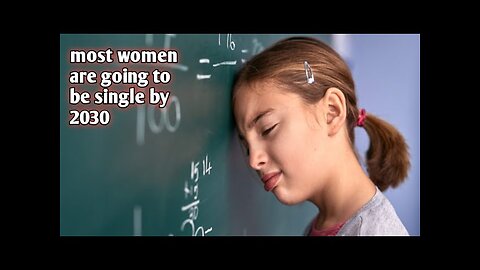 most women are going to be single by 2030