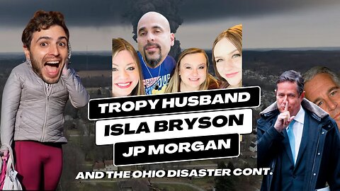 Isla Bryson, Jes Staley, Ohio Train Derailment & Nick Davis