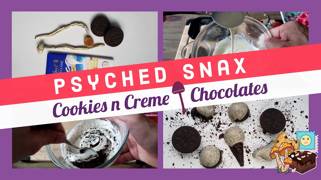 COOKIES N CREME 🍄 CHOCOLATES RECIPE | PSYCHED SNAX