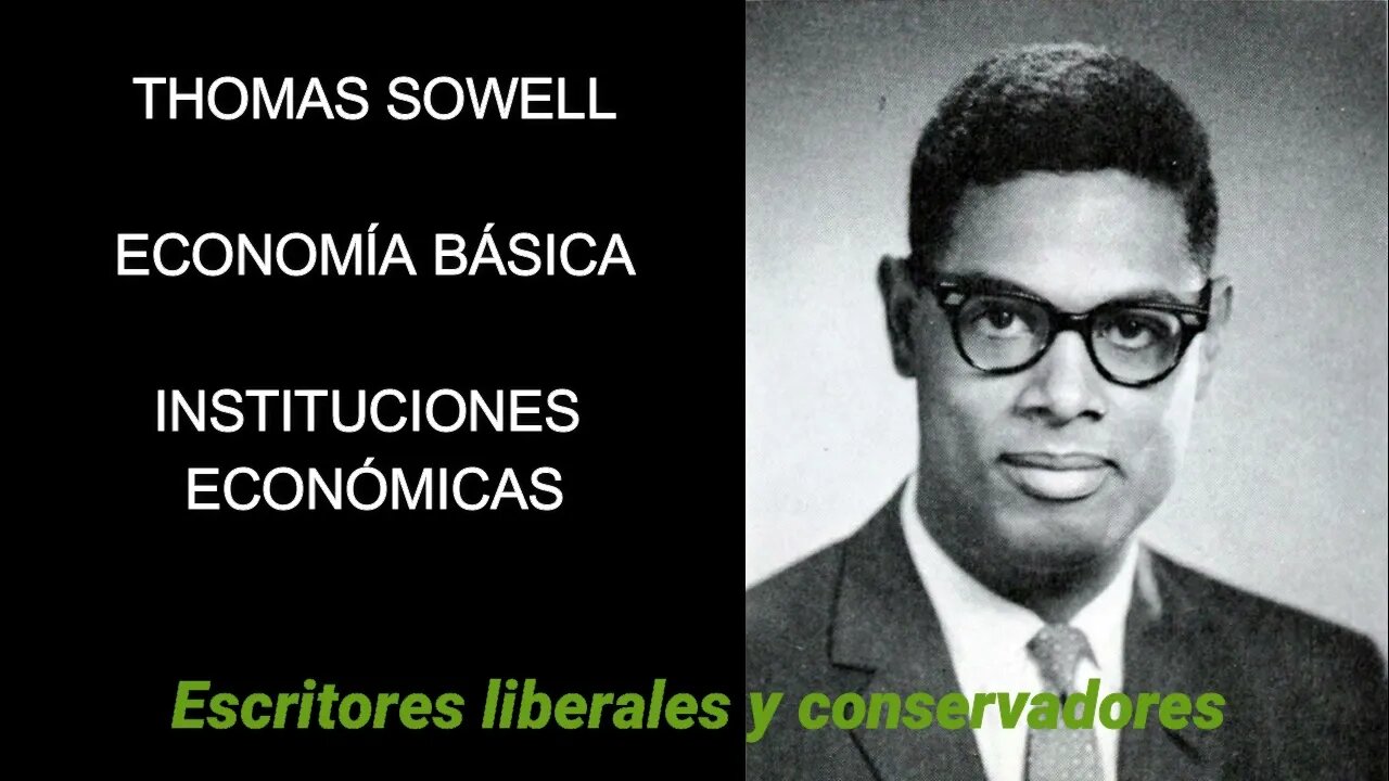 Thomas Sowell - Instituciones económicas