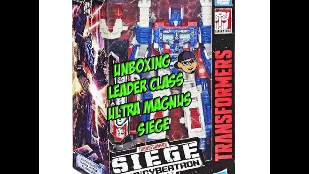 Transformers Leader Class Ultra Magnus Siege Hasbro/ Takara Tomy Unboxing